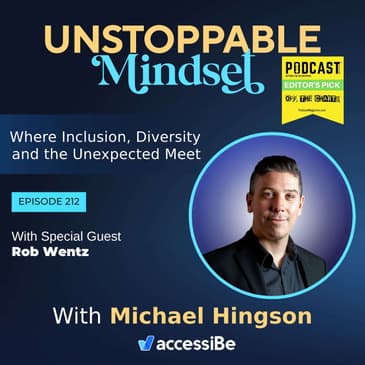 Episode 212 – Unstoppable Executive Leadership Coach and Unstuck Expert with Rob Wentz