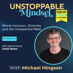 Episode 457 – Unstoppable Growth Begins with Inner Healing with Justin Breen