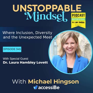 Episode 345 – Unstoppable Organizational Psychologist and Serial Entrepreneur with Dr. Laura Hambley Lovett