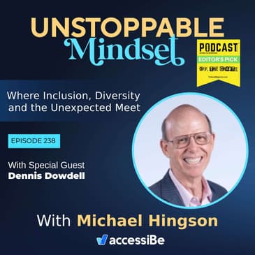 Episode 238 – Unstoppable Leader and Teacher with Dennis Dowdell