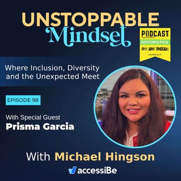 Episode 98 – Unstoppable Social Impact Strategist with Prisma Garcia