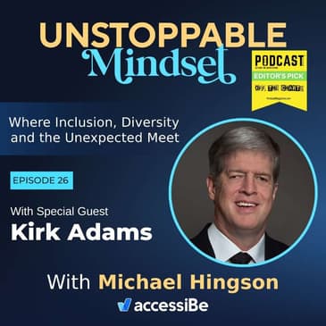 Episode 26 – Meet Dr. Kirk Adams, President and CEO, American Foundation for the Blind
