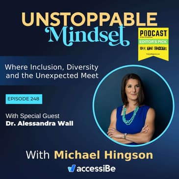 Episode 248 – Unstoppable Noteworthy Woman with Dr. Alessandra Wall