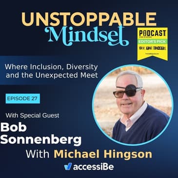 Episode 27 – Bob Sonnenberg: The Man, The Challenge and The Unstoppable Commitment