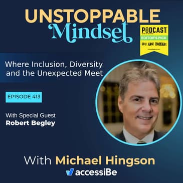Episode 413 – Unstoppable Public Speaking Skills for Leaders and Entrepreneurs with Robert Begley