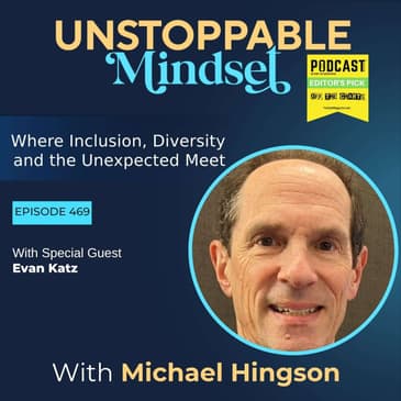 Episode 469 – Becoming Unstoppable Through Fear, Failure and Baseball with Evan Katz