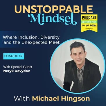 Episode 471 – Creating Unstoppable Business Growth One Move at a Time with Neryk Davydov