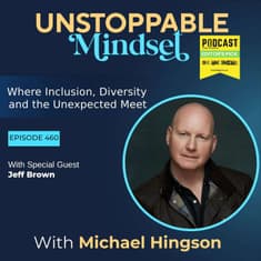 Episode 460 – Creating an Unstoppable Creative Career After Failure with Jeff Brown