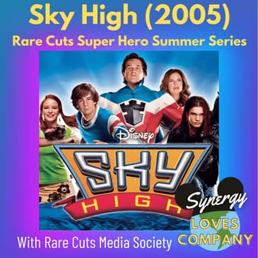 Exploring Disney's Sky High with the Rare Cuts Media Society Podcast