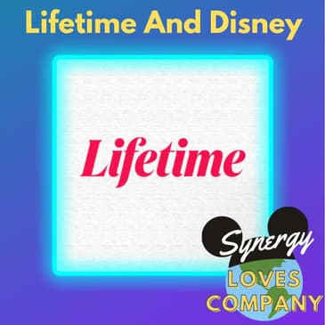 Lifetime and Disney