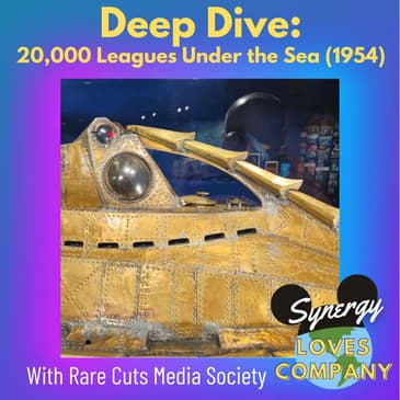 Deep Dive: 20,000 Leagues Under the Sea (1954) with Rare Cuts Media Society