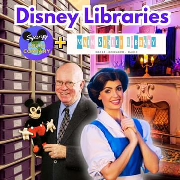 Disney's Libraries: From Parks to Public Spaces and Beyond…With Amanda Pemberton, Main Street Library
