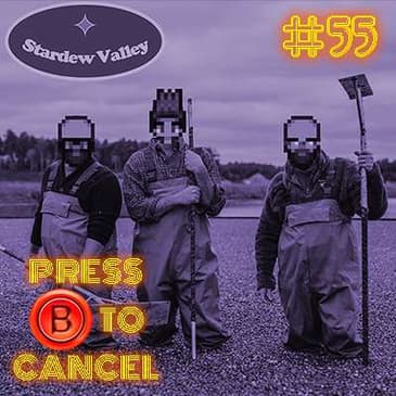 Press B 55: Stardew Valley