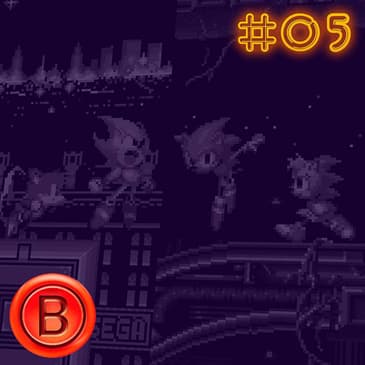 Press B 05: Sonic Sequels