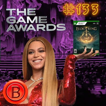 Press B 133: Elden Ring and The Game Awards