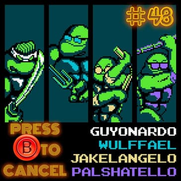 Press B 48: Teenage Mutant Ninja Tangents