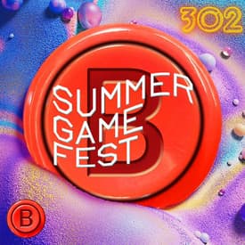 Press B 302: Summer Game Fest Recap - Tupac's Back Jack!