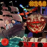 Press B 248: Planes, Creepy Trains, and Pirate Ships?