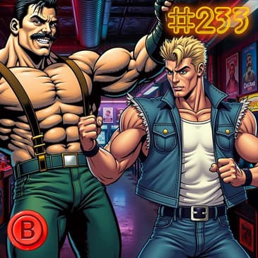 Press B 233: The Four Pillars of Arcade Beat'em Ups