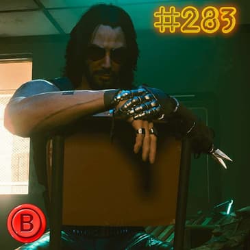 Should You Play Cyberpunk 2077 in 2026? - Press B Podcast Ep: 283
