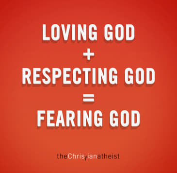 I believe in God but I don't Fear Him