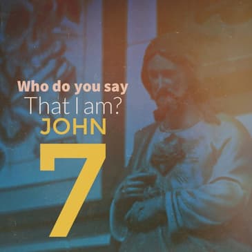 John 7: 10-52 - Broken Lights