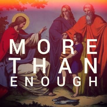 John6: 1-3 - More Than Enough