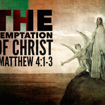 Matthew 4:1-11 | The Temptation of Jesus (Jake Curtis)