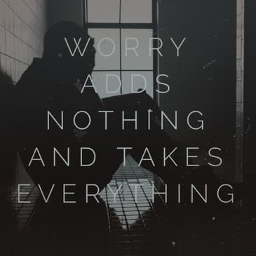 Matthew 6:25-34 | Do Not Worry