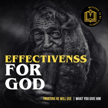 Effectiveness For God