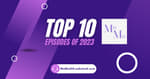 Top 10 Episodes of 2023