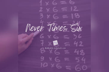 Never Times Six
