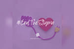 #EndTheStigma