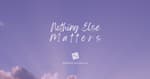 Nothing Else Matters