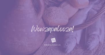 Wowzapalooza!