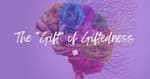 The "Gift" of Giftedness