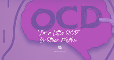 "I'm a Little OCD," and Other Myths