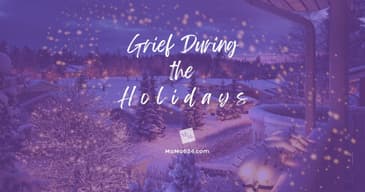 Grief During Holidays [2024 Repost]