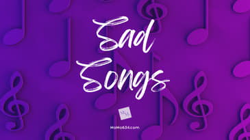 Sad Songs . . .