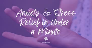 #WellnessWednesday: Anxiety & Stress Relief in Under a Minute!