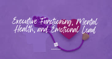 Executive Functioning, Mental Health, and Emotional Load