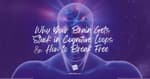 Why Your Brain Gets Stuck in Cognitive Loops and How to Break Free