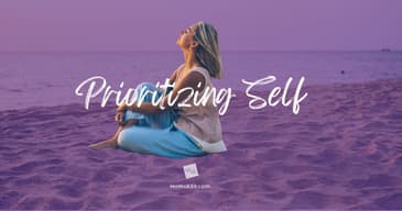 Prioritizing Self [2025 Re-Post]