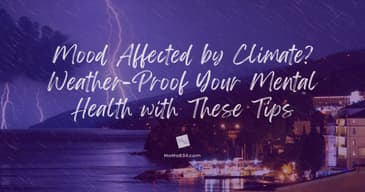 Mood Affected by Climate? Weather-Proof Your Mental Health with These Tips