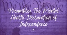 PREAMBLE: The Mental Health Declaration of Independence