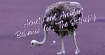 Anxiety and Avoidant Behavior (or, 'The Ostrich') [2025 Re-post]