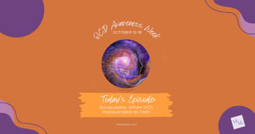 Scrupulosity: When OCD Masquerades as Faith