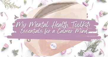 Mental Health Toolkit: Essentials for a Calmer Mind