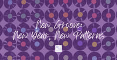 New Groove: New Year, New Patterns