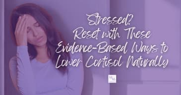 Stressed? Reset with These Evidence‑Based Ways to Lower Cortisol Naturally